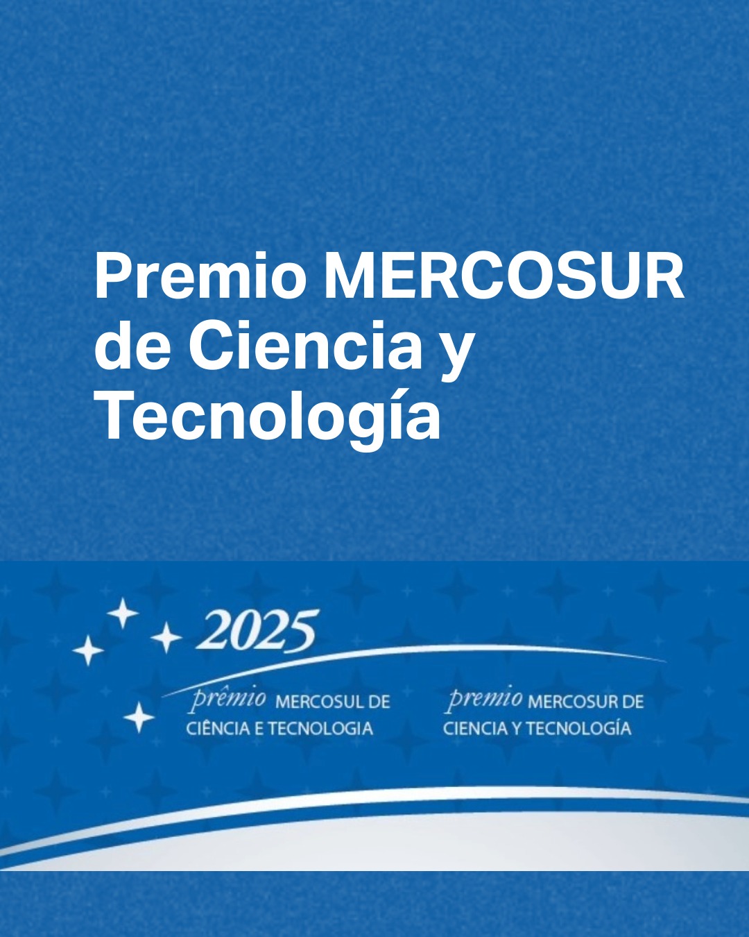 Convocatoria abierta al Premio MERCOSUR de Ciencia y Tecnología 2025